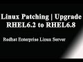 Patching linux systemupgrade redhat linux from 62 to 68