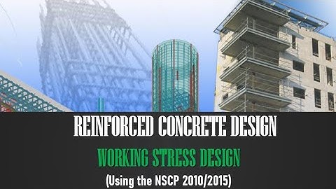 WORKING STRESS DESIGN (NSCP 2015) I REINFORCED CONCRETE