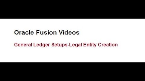 Legal Entity Creation in Oracle Fusion