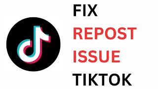 TikTok Repost Not Working | Fix TikTok Repost Button Missing or Not Showing