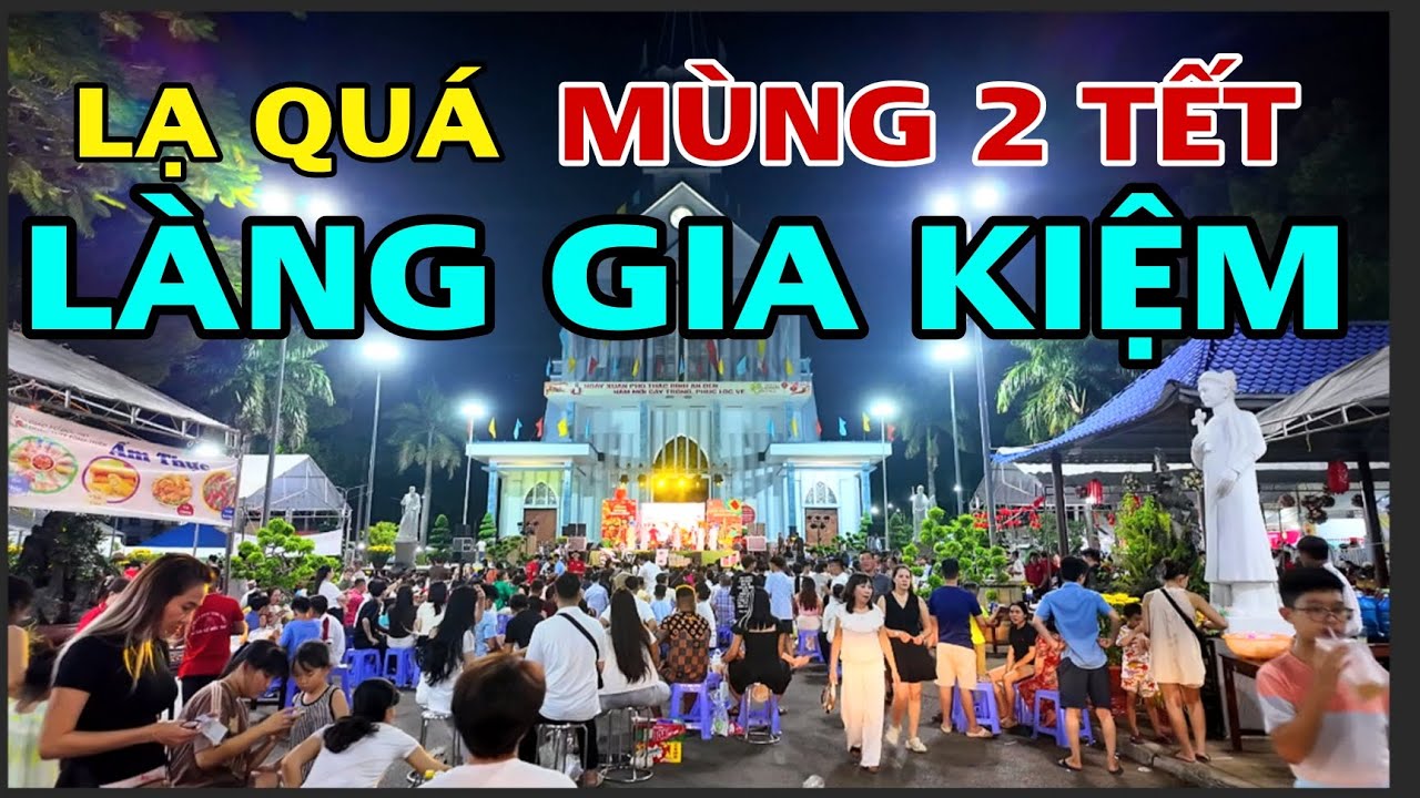 LẠ QUÁ LÀNG GIA KIỆM NGÀY MÙNG 2 TẾT 2026 .