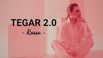 Tegar 2.0 - Rossa (Lyric)