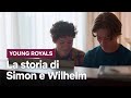 L'incredibile storia d'amore tra WILHELM e SIMON in YOUNG ROYALS | Netflix Italia