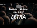 Trueno, J Balvin - UN PASO 💎| LETRA