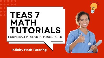 TEAS 7 Math Practice:  Finding Sale Price  - Infinity Math Tutoring