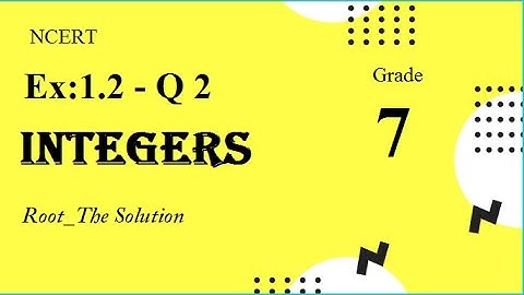 Integers | Maths | Class 7 |Exercise 1.2 |Question2 | Chapter 1| NCERT | Textbook Solutions | Root