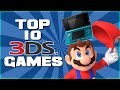 Top 10 BEST 3DS Games!