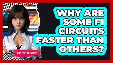 Why Are Some F1 Circuits Faster Than Others? - Pole Position Experts