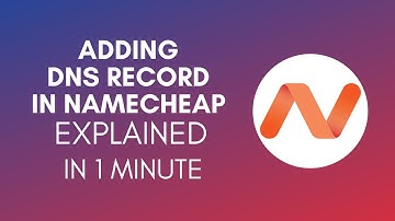 How To Add DNS Record In Namecheap? (2024)