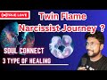 Twin flame narcissism type and remedy  dm df toxic energy update  twin flame healing