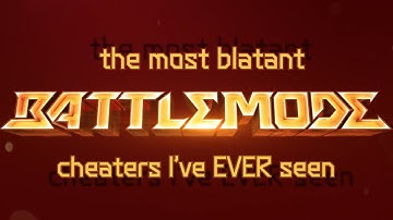 The most blatant BATTLEMODE cheaters I