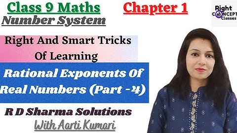 Rational Exponents Of Real Numbers (Part-4) Class 9 Maths R D Sharma Solutions Number System