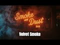 Smoke Dust Velvet Smoke Smoke Dust Radio