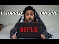 Netflix Binging Is Ruining Your Life: How I STOPPED For Good