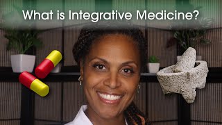 What is Integrative Medicine?