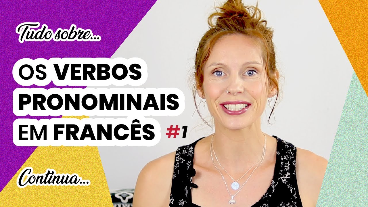 Os verbos pronominais em francês #1 I Les verbes pronominaux I Céline Chevallier