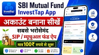 SBI Mutual Fund - invesTap Nex App Account Opening Full Process SBI Mutual Fund InvestTap Login