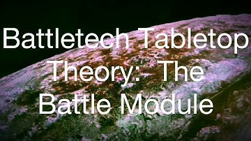 Secrets of Tabletop Battletech advanced theory The Battle Module