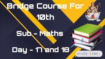 Maharashtra Bridge Course For 10th class  Sub - Maths Day -17 & 18