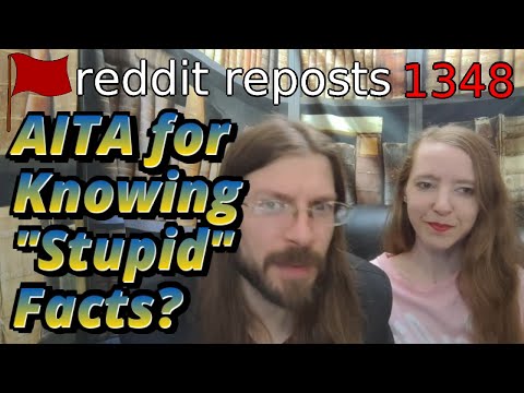 AITA for Knowing "Stupid" Facts? | 3 Stories | 1348