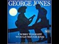 George Jones - Every Time I Look At You
