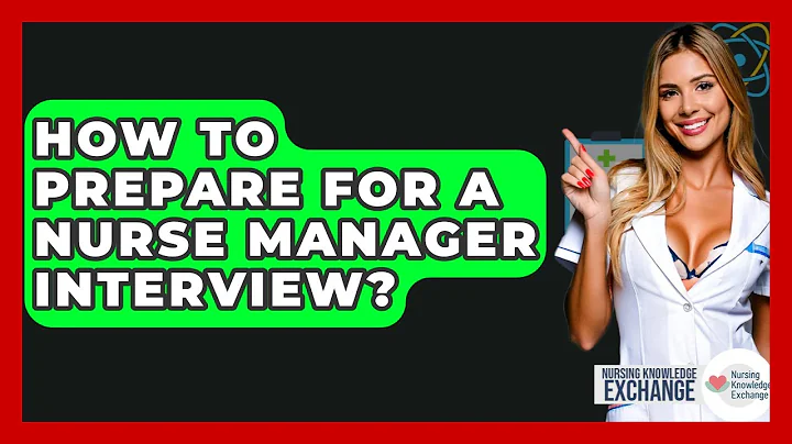 How To Prepare For A Nurse Manager Interview? - Nursing Knowledge Exchange