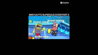 Download Lagu MINYUAYTO SUPER SUS CORE PART 4 #shorts#minyuayto#supersus#core#subscribe#fyp#peace MP3