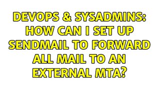 Celebrity DevOps & SysAdmins: How can I set up sendmail to forward all mail to an external MTA? Profile