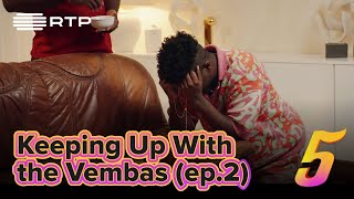 Keeping Up With the Vembas (ep.2) - O SOFÁ | 5 Para a Meia-Noite | RTP