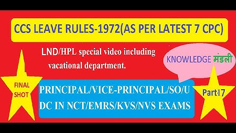 NVS RECRUITMENT-2022 ¦CCS(LEAVE) RULES,PART-17 हिन्दी में भी FOR DC/AC/PPL/VP/ASO/SO IN NCT/EMRS/KVS
