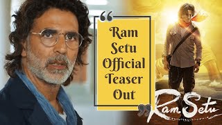 Ram Setu Official Teaser Out