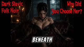 Why Did You Choose Her? | Dark Slavic Folk Noir
