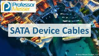 SATA Device Cables  CompTIA A+ 2201101  3.1