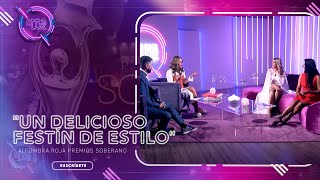 UN DELICIOSO FESTÍN DE ESTILO EN LOS PREMIOS SOBERANO | EXCLUSIVA NDL