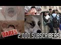 DARES for 2,000 Subscribers!