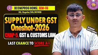 Supply Under GST Oneshot 2026 | Ch 5 GST Oneshot 2026 | BCOM Prog/Hons