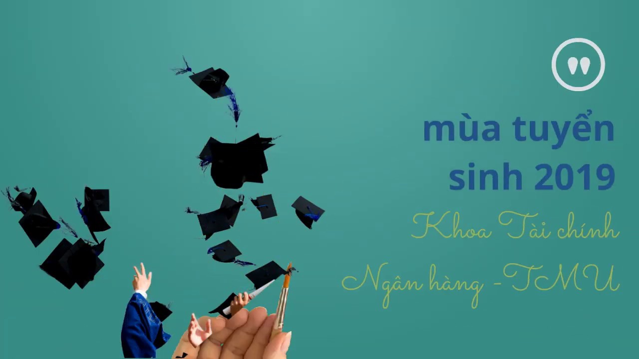 Thông tin tuyển sinh 2019 - Khoa Tài chính Ngân hàng - Đại học Thương Mại - youtube