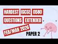 IGCSE 0580 Maths Feb/Mar 2026 Hardest Qs 📚