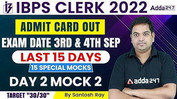 IBPS CLERK 2022 | Score 30/30 in English | LAST 15 DAYS 15 SPECIAL MOCK-2 By Santosh Ray