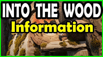 Into The Wood Information - Grounded Update 0.12
