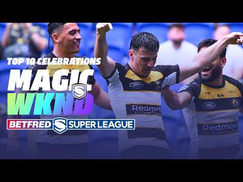 Top 10 Magic Celebrations! | 2026 Betfred Super League #MagicWKND