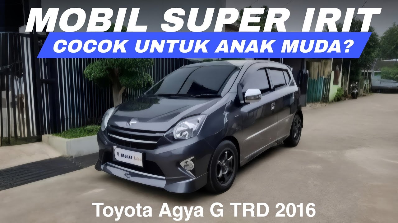 ANAK MUDA MERAPAT!! COCOK BANGET BUAT KULIAH !! Toyota Agya G TRD Matic 2016