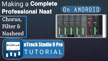 How I make a Complete Professional Naat in Android using nTrack 9 Pro | Urdu/Hindi