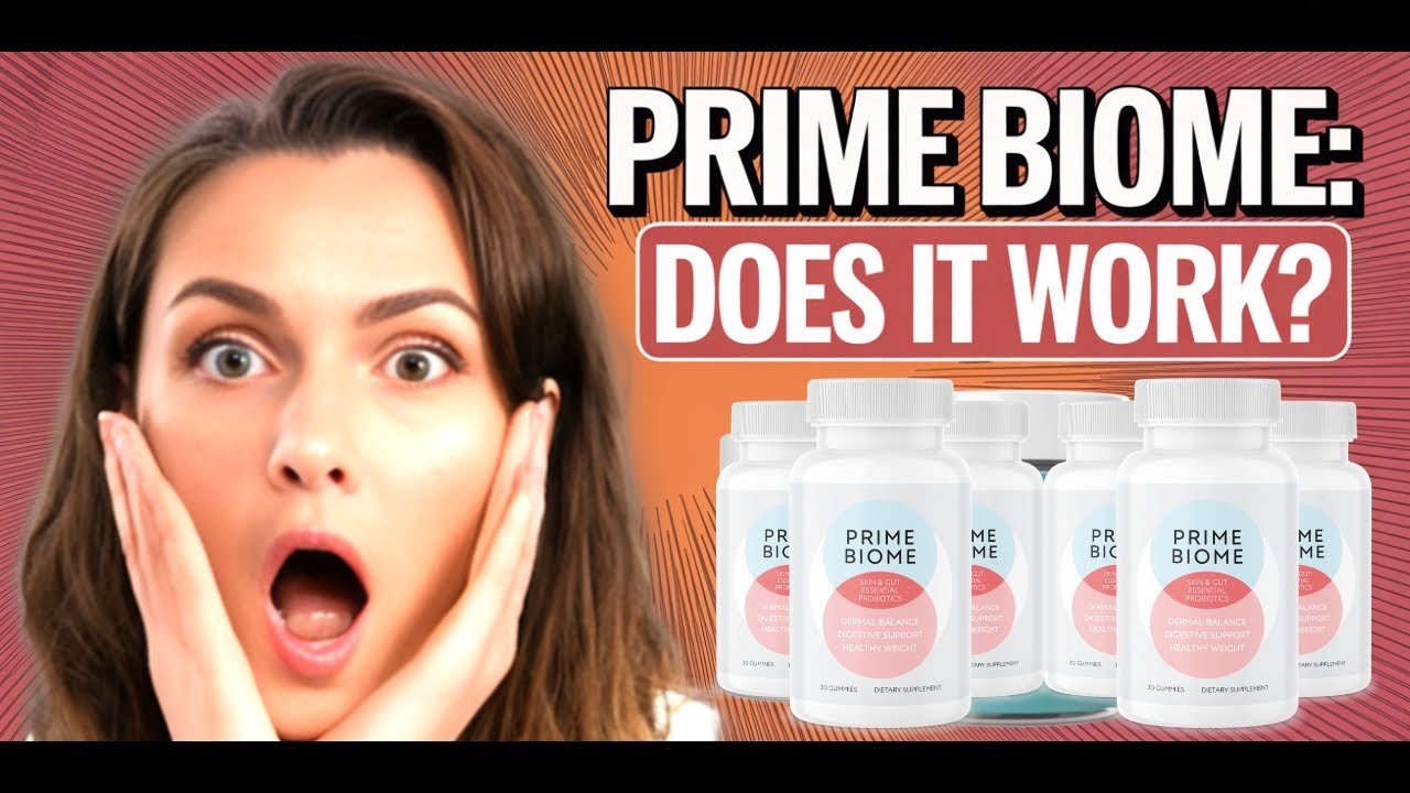 PRIME BIOME REVIEWS - ➡️ Does Really Work? GET  - PRIME BIOME GUMMIES REVIEWS – PRIMEBIOME