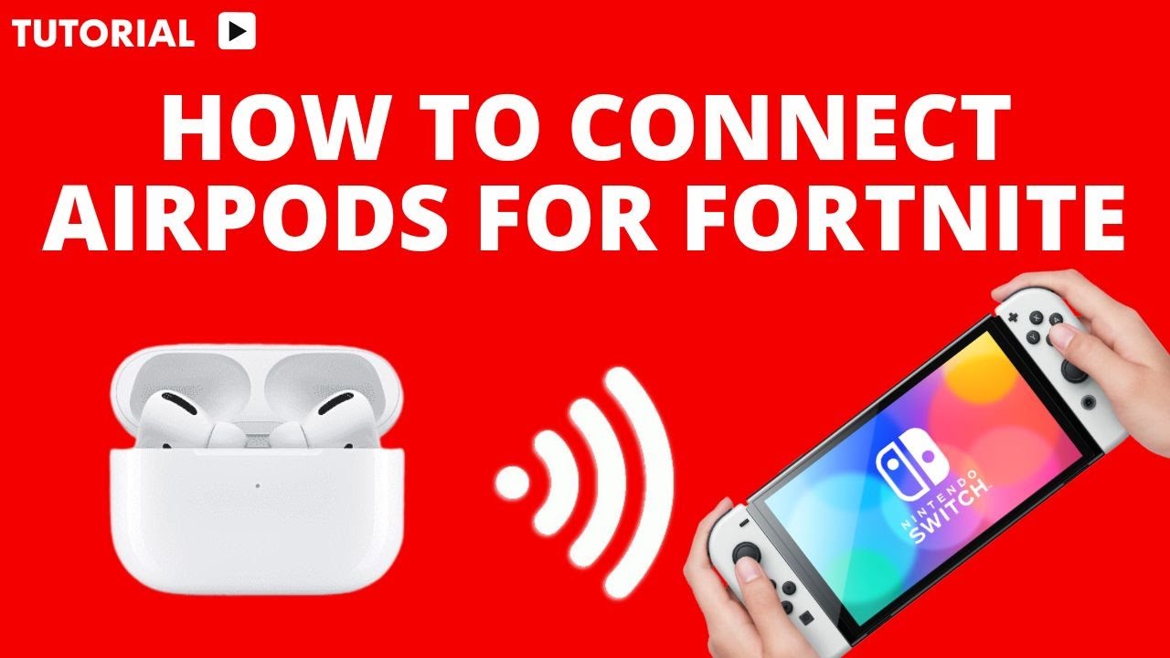 How to connect AirPods to Nintendo Switch Fortnite YouTube