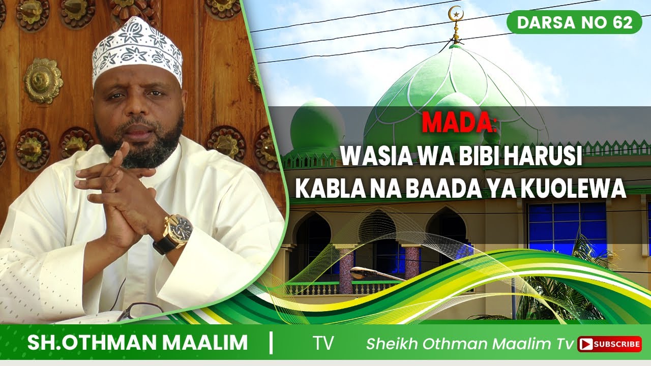 Download @SHEIKH OTHMAN MAALIM TV : NI MAMBO GANI UNATAKIWA UWE NAYO KABLA NA BAADA YA KUOLEWA - BI HARUSI