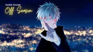 ̣(Vietsub + Lyrics) Off Season - Austin George