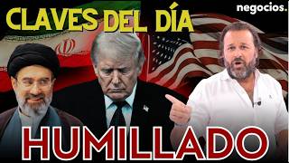 Claves del día: Trump humillado, el desastre del acuerdo con Irán y la FED asusta a Wall Street