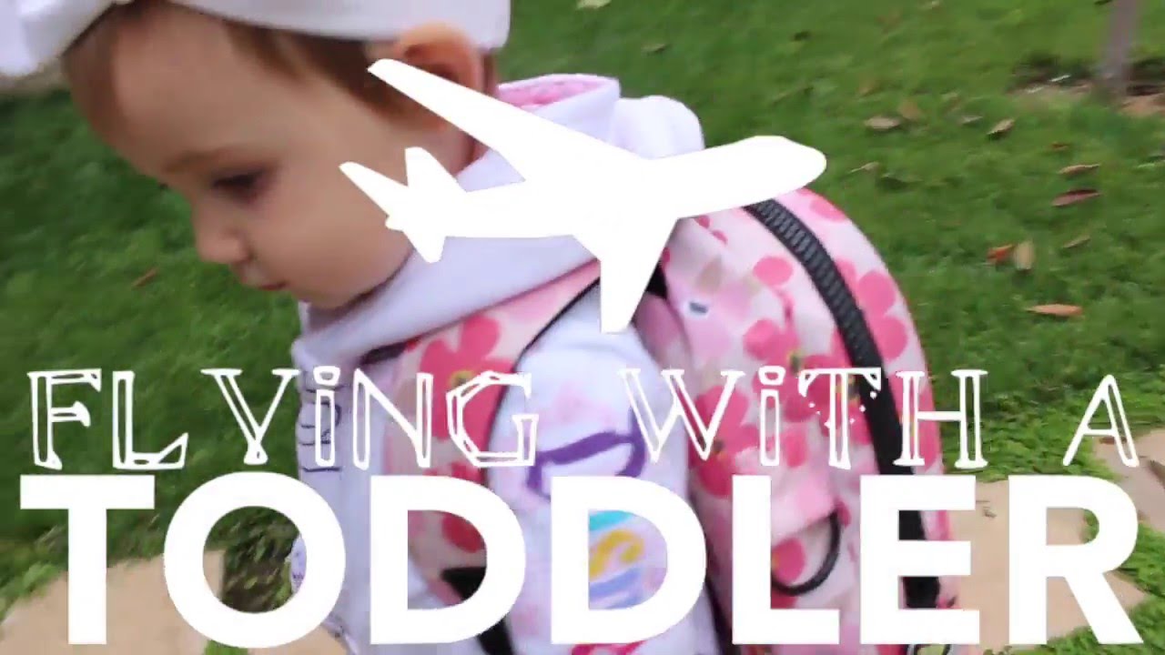 TIPS & IDEAS FOR FLYING WITH A TODDLER! YouTube