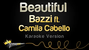 Bazzi ft. Camila Cabello - Beautiful (Karaoke Version)